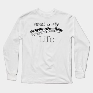 Music is my life Long Sleeve T-Shirt